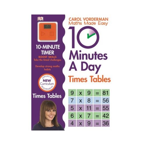 10 Minutes A Day Times Table - Carol Vorderman, editura DK. Ghid si curs de limba straina
