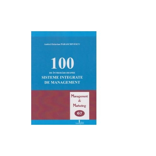 100 de intrebari despre sisteme integrate de management - Andrei Octavian Paraschivescu