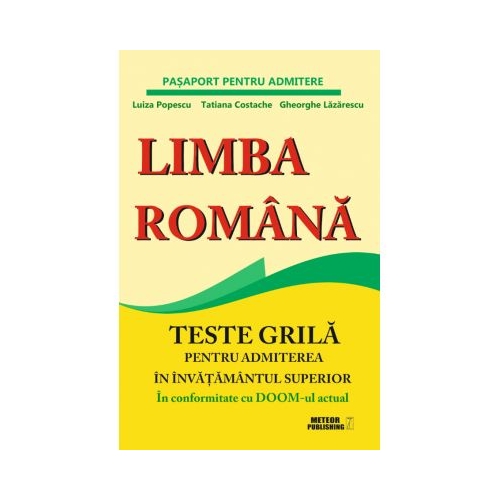 Limba romana. Teste grila pentru admiterea in invatamantul superior - Luiza Popescu