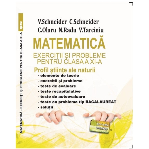 Matematica Exercitii si probleme pentru clasa a 11-a. Profil stiinte ale naturii - Virgiliu Schneider