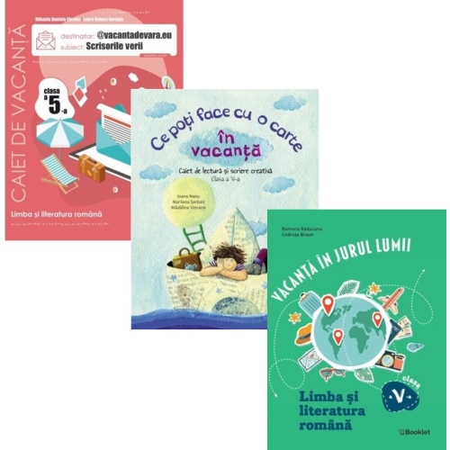 Set 3 caiete pentru vacanta de vara Limba si literatura romana clasa a 5-a - Ioana Nanu Mihaela Daniela Cirstea Ramona Raducanu