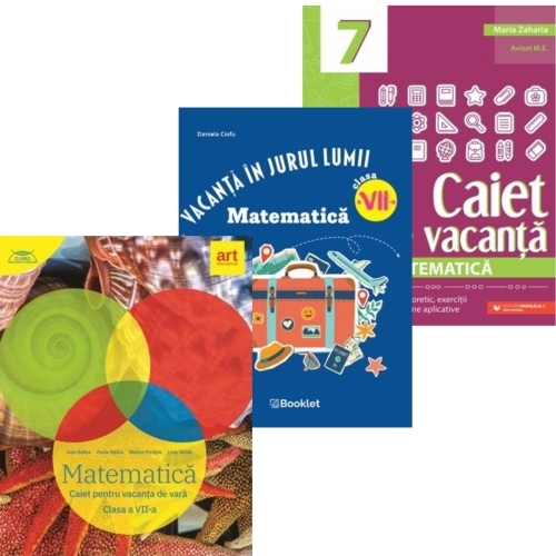 Set 3 caiete pentru Vacanta de vara Matematica clasa a 7-a - Marius Perianu Maria Zaharia Daniela Ciofu