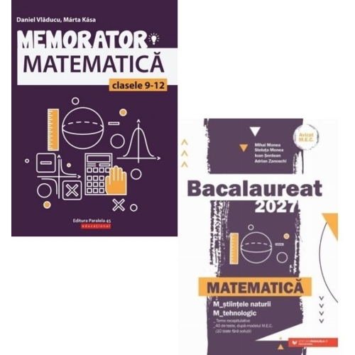 Pachet Bacalaureat 2027 Matematica M-stiintele-naturii si M-tehnologic - Mihai Monea, Marta Kasa