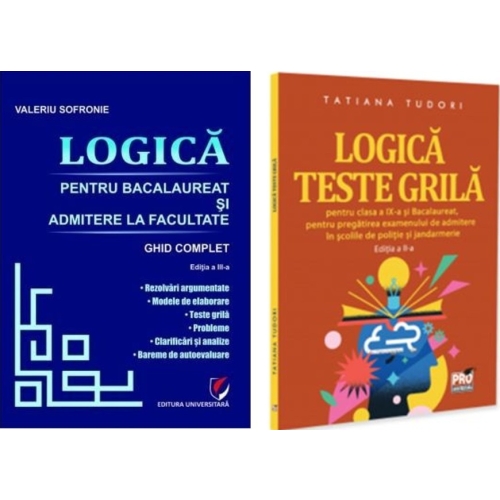 Pachet Bacalaureat Logica - Ghid complet si teste grila - Tatiana Tudori, Valeriu Sofronie