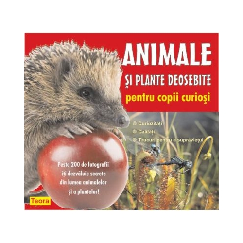 Animale si plante deosebite pentru copii curiosi - Diana Rotaru