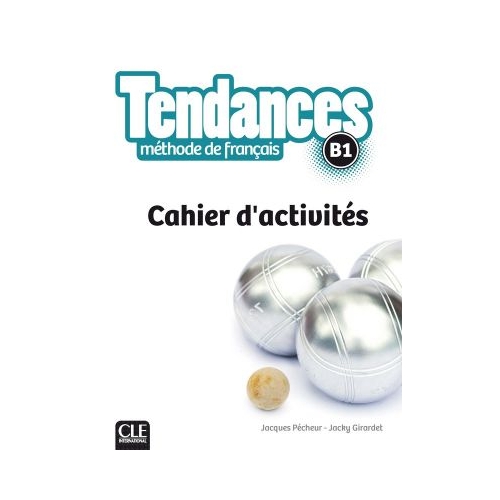 Tendances Niveau B1 Cahier d'activite - Jacky Girardet. Manual limba franceza