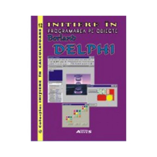Initiere in Borland Delphi - Camelia Berceanu