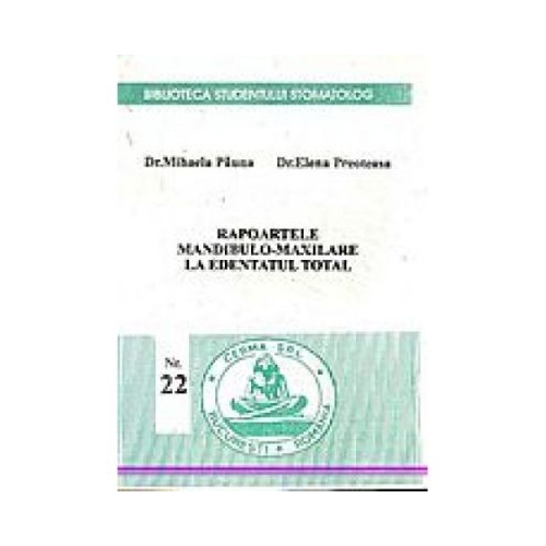 Rapoartele mandibulo-maxilare la edentatul total - Mihaela Pauna
