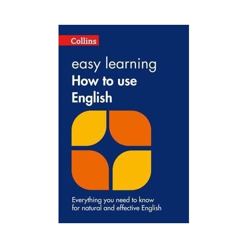 Easy Learning How to Use English. Your essential guide to accurate English