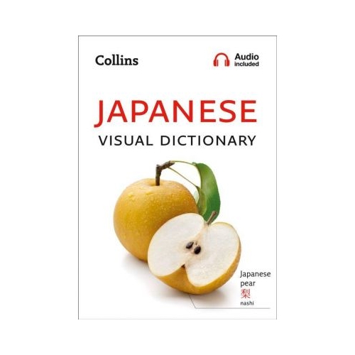 Japanese Visual Dictionary. A photo guide to everyday words and phrases in Japanese