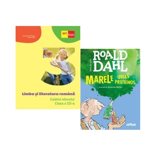 Pachet clasa a 3-a. Caietul elevului Limba si literatura romana, Marele Urias Prietenos - Cleopatra Mihailescu, Roald Dahl