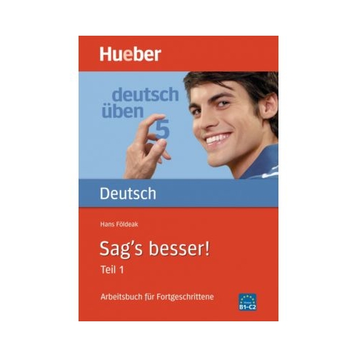 Sag's besser! (Teil 1) Buch Arbeitsbuch fur Fortgeschrittene - Hans Foldeak