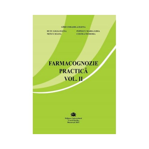 Farmacognozie practica volumul II - Cerasela Gird