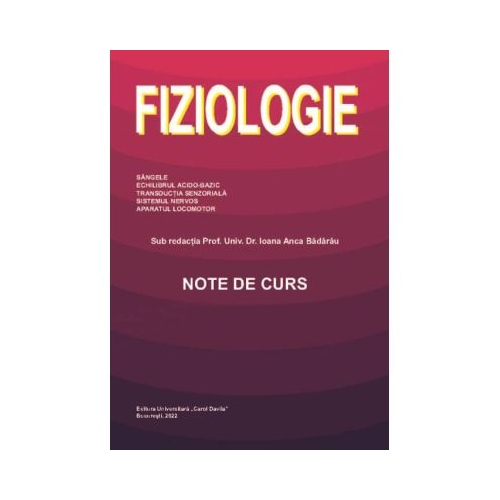 Fiziologie. Note de curs - Ioana Anca Badarau