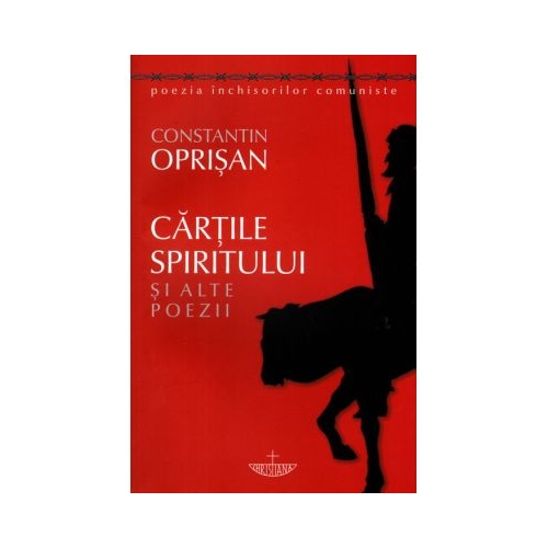 Cartile spiritului si alte poezii - Constantin Oprisan
