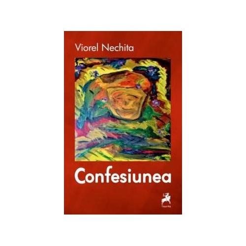 Confesiunea - Viorel Nechita