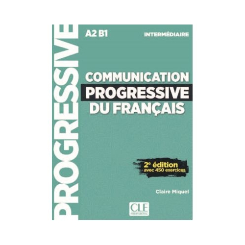 Communication progressive du franais - Niveau Intermdiaire - Livre  CD - Nouvelle couverture - Claire Miquel