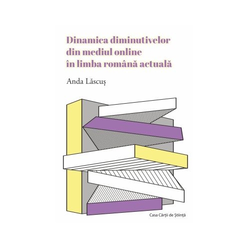 Dinamica diminutivelor din mediul online in limba romana actuala - Anda Lascus