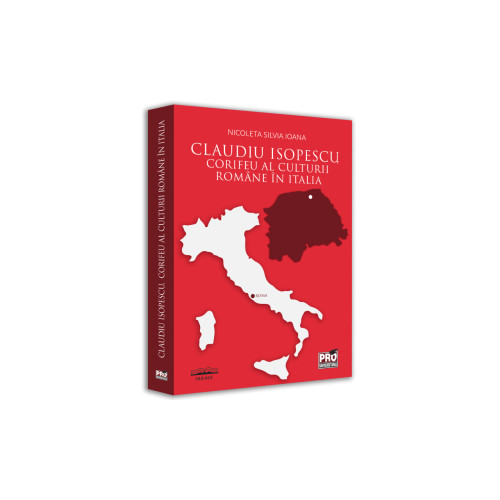 Claudiu Isopescu corifeu al culturii romane in Italia - Nicoleta Silvia Ioana