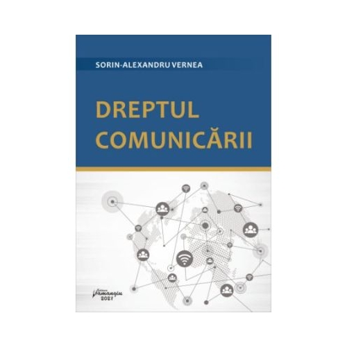 Dreptul comunicarii - Sorin-Alexandru Vernea