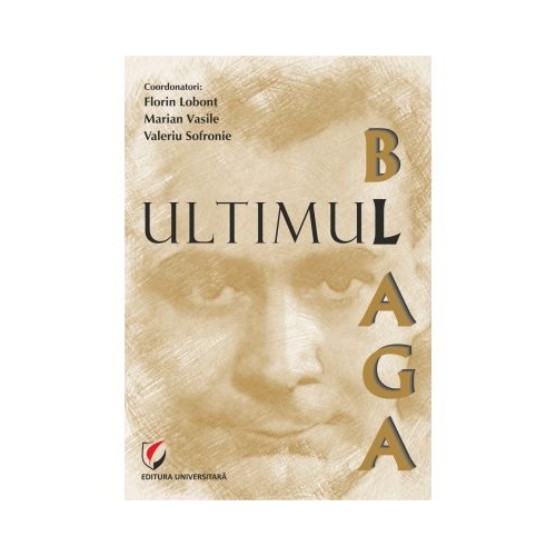 Ultimul Blaga - Florin Lobont Marian Vasile Valeriu Sofronie