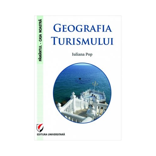 Geografia turismului - Iuliana Pop