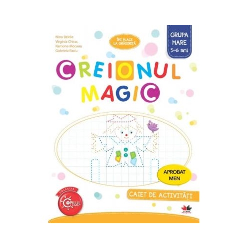 CREIONUL MAGIC. Caiet de activitati. Grupa mare 5-6 ani Domeniul Limba si Comunicare Litera grupdzc