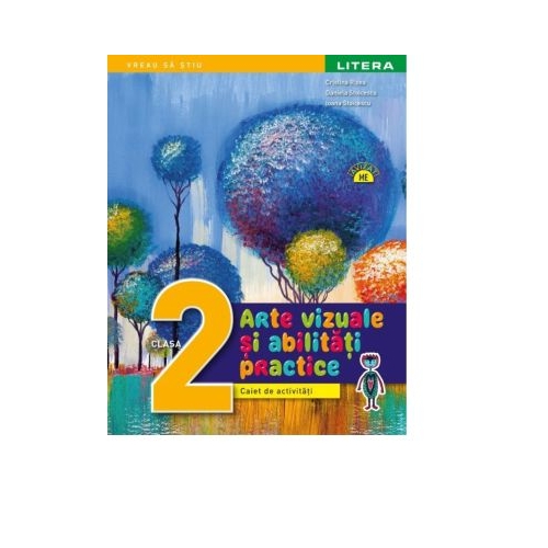 Arte vizuale si abilitati practice. Caiet de activitati. Clasa a II-a - Cristina Rizea Daniela Stoicescu Ioana Stoicescu