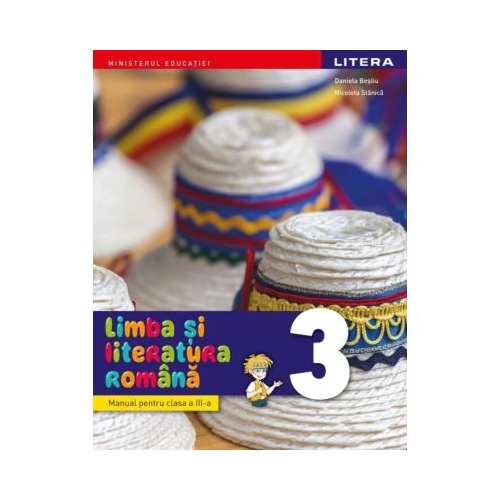 Limba si literatura romana. Manual. Clasa a 3-a - Daniela Besliu