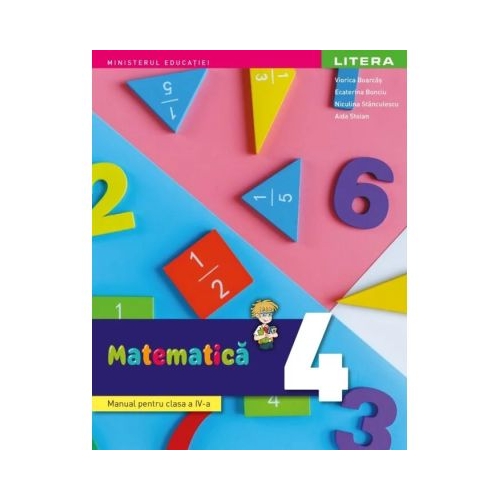Matematica. Manual clasa a 4-a - Viorica Boarcas