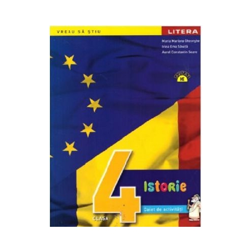 Istorie. Caiet de activitati. Clasa a 4-a - Irina Ema Savuta