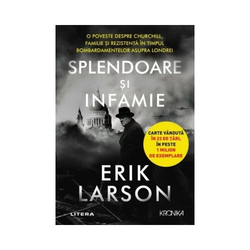 Splendoare si infamie - Erik Larson