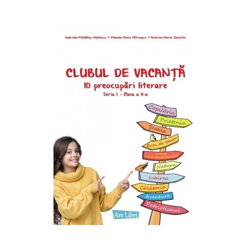 Clubul de vacanta. 10 preocupari literare. Seria 1 clasa a 5-a - Gabriela-Madalina Nitulescu