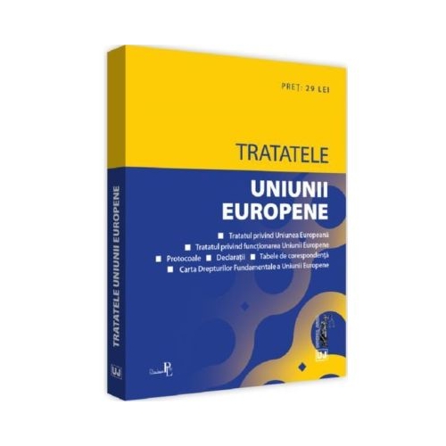 Tratatele Uniunii Europene editia a 3-a rev. Editie tiparita pe hartie alba