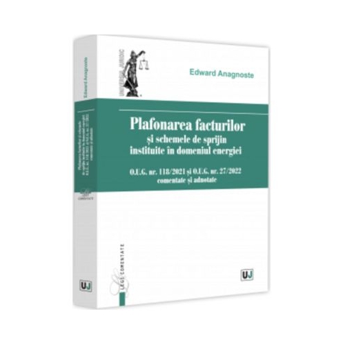 Plafonarea facturilor si schemele de sprijin instituite in domeniul energiei - Edward Anagnoste