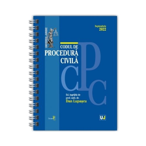 Codul de procedura civila Septembrie 2022. EDITIE SPIRALATA tiparita pe hartie alba - Prof. univ. dr. Dan Lupascu