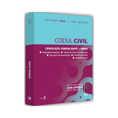 Codul civil. Septembrie 2022. Editie tiparita pe hartie alba - Dan Lupascu