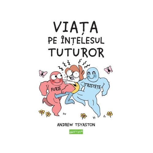 Viata pe intelesul tuturor - Andrew Tsyaston