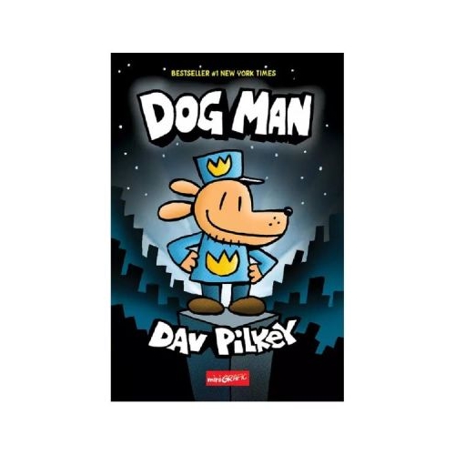 Dog Man volumul 1 - Dav Pilkey
