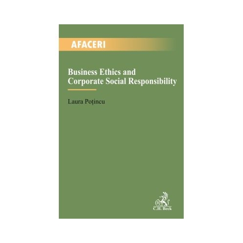 Business Ethics and Corporate Social Responsibility - Laura Potincu