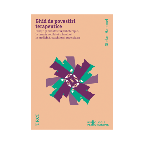 Ghid de povestiri terapeutice - Stefan Hammel