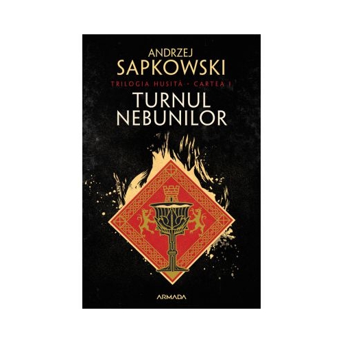 Turnul nebunilor. Trilogia Husita partea I - Andrzej Sapkowski