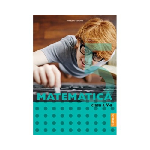 Manual Matematica clasa a 5-a - Maria-Daniela Stoica