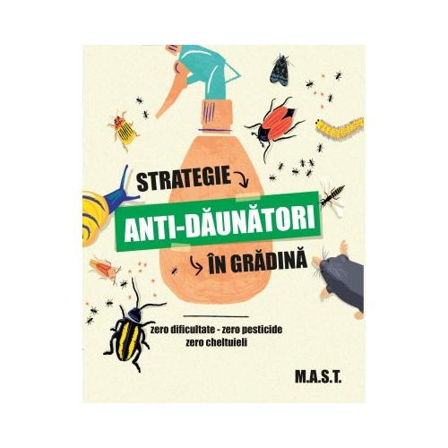 Strategie anti-daunatori in gradina - Johann Gis Altele MAST grupdzc