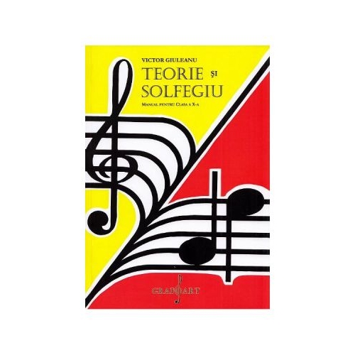 Teorie si solfegiu Clasa 10 Manual - Victor Giuleanu