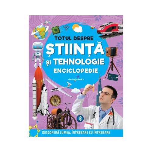 Totul despre stiinta si tehnologie. Enciclopedie