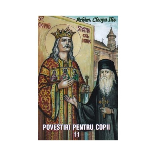 Povestiri pentru copii. Volumul 11 - Arhim. Cleopa Ilie