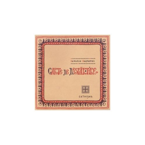 Carte de despartire - Savatie Bastovoi