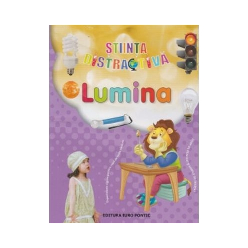 Stiinta distractiva. Lumina