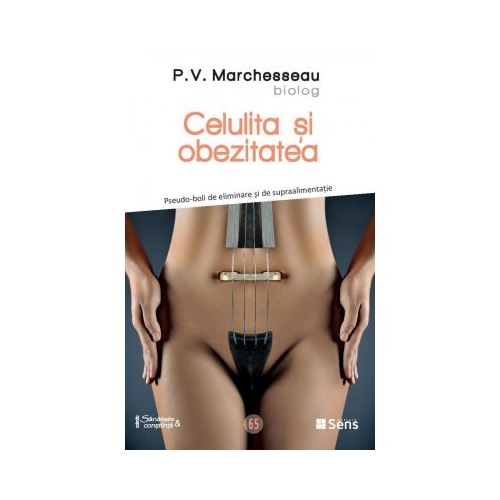 Celulita si Obezitatea - P. V. Marchesseau